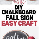 A collage of images showcasing a rustic DIY chalkboard fall sign craft. The top image features a stencil and chalkboard, the middle captures "rustic" written in cursive, and the bottom displays the finished wood slice sign with "gather" inscribed on it, accompanied by a basket of apples.