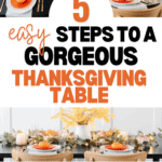 A collage showcasing a beautifully arranged Thanksgiving table setting with autumn-themed decorations, including pumpkins, candles, yellow flowers, and a DIY chalkboard wood slice for the menu. Bold text reads "5 Easy Steps to a Gorgeous Thanksgiving Table." At the bottom, a website URL: www.christeneholderhome.com.