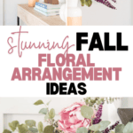 A collage of fall floral arrangements featuring pink and purple flowers with green foliage, displayed in a white vase. Text overlays read "Stunning Fall Floral Arrangement Ideas." The website "www.christeneholderhome.com" is printed at the bottom.