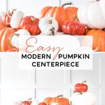 A modern pumpkin centerpiece is displayed, featuring a mix of small orange and white pumpkins. The background is a white paneled wall. The text on the image reads "Easy Modern Pumpkin Centerpiece" and "keystoinspiration.com." This Easy Modern Pumpkin Centerpiece adds charm to any seasonal decor.