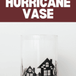 DIY Winter Night Hurricane Vase tutorial featuring the Cricut logo. A tall clear vase beautifully showcases a black silhouette of winter houses and trees. Find inspiration on our website linked below.