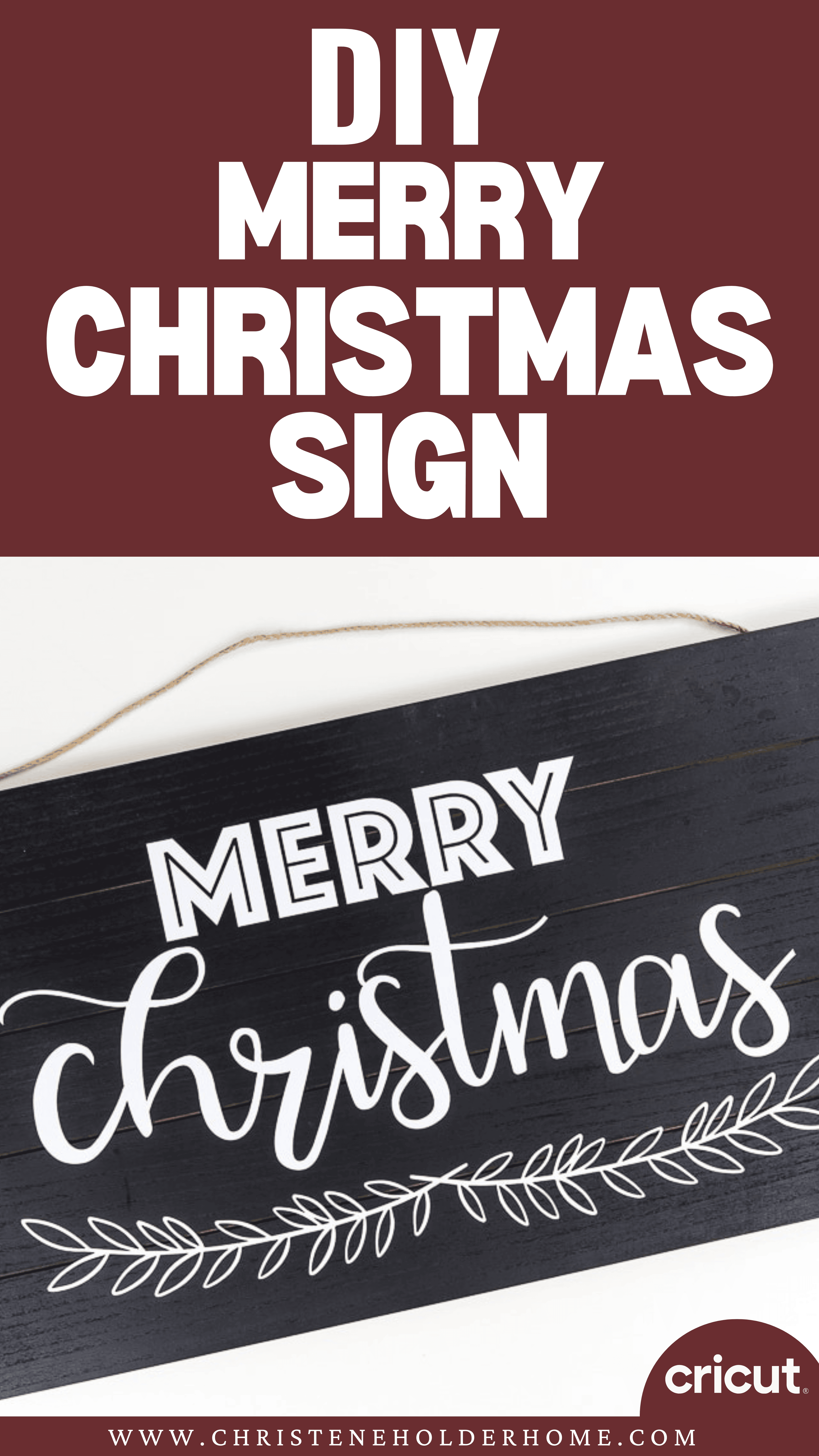 A holiday-themed image features a Merry Christmas Modern Sign, a black wooden board with the festive message in bold and script fonts. The top text reads "DIY Merry Christmas Sign," accompanied by the Cricut logo and a website URL.