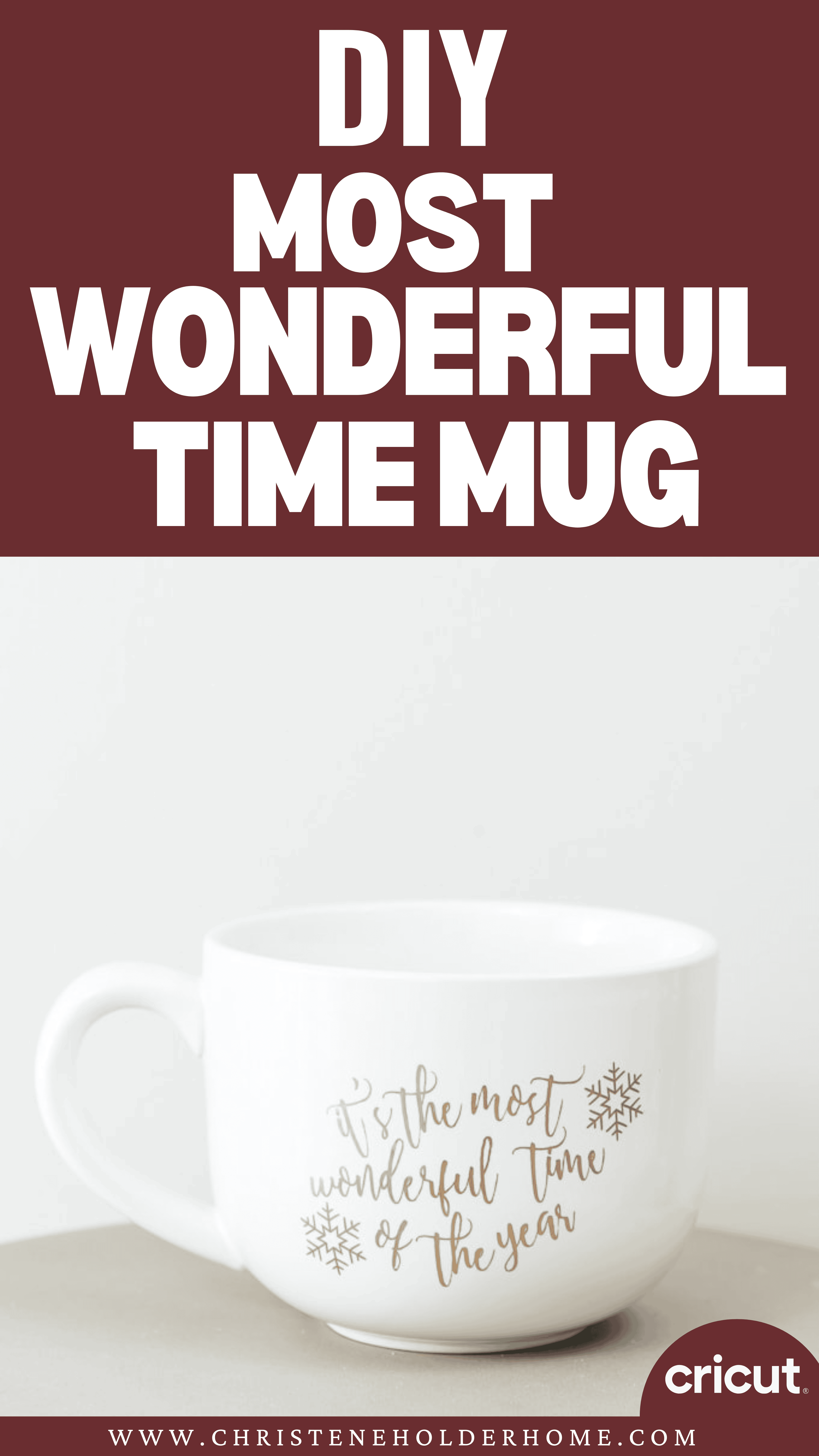 White mug adorned with shimmering gold snowflakes, featuring the festive text "Most Wonderful Time of the Year Mug." The background reads: "DIY Most Wonderful Time Mug," capturing the spirit of joy and celebration.