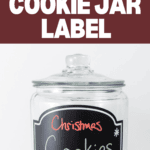 A glass jar with a festive Christmas Cookie Jar Chalkboard Label, written in red and green pastels. The image's header reads "DIY Christmas Cookie Jar Label," while the footer displays a website and Cricut logo.