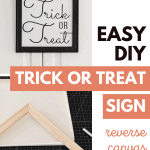 A tutorial image showcasing a black-framed sign with the text "Trick or Treat" at the top. Below is a work-in-progress wooden canvas frame and materials on a cutting mat. Text reads, "Easy DIY Trick Or Treat Sign - Reverse Canvas Technique." At the bottom, "keystoinspiration.com" is displayed.