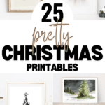 A collage displaying various framed Pretty Christmas Printables, each featuring different designs like Christmas trees, calligraphy quotes, and holiday scenes. The top center text reads "25 Pretty Christmas Printables," with the website christeneholderhome.com at the bottom.