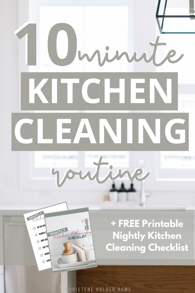 My 10 Minute Daily Kitchen Cleaning Routine + Free Printable Checklist