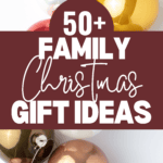 Image of various shiny Christmas ornaments in gold, red, and bronze shades. The central text reads, "50+ Family Christmas Gift Ideas," including a special section on Christmas gift ideas for kids. Visit www.christeneholderhome.com for inspiration!