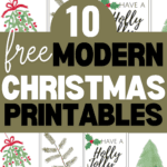 A collage of various Christmas-themed printables is displayed with messages such as "Fresh cut to Christmas trees," "Glory to the Newborn King," and "Fresh Cookies 5 cents." Bold text in the center reads "10 Free Modern Merry Christmas Printables" with the website www.christeneholderhome.com below.