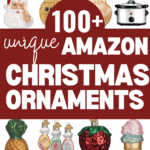 A collage image displaying various unique Christmas ornaments such as a drill, bird, ice cream truck, slow cooker, strawberry, honey jar, gingerbread house, and more. The text reads "100+ Unique Amazon Christmas Ornaments." For more festive ideas and freebies like our Merry Christmas Printable: www.christeneholderhome.com.