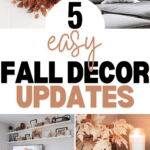 Collage showcasing fall home decor updates: a brown leaf wreath, a cozy living room with fall-themed pillows, shelves adorned with seasonal accents, a decorative pumpkin paired with a candle, and an elegant floral arrangement. Text reads "5 Easy Fall Decor Updates.