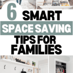 A collage image titled "6 Smart Space Saving Tips for Families." It shows a woman in a nursery, a crib with storage drawers, an organized drawer with kids' clothes, a wall with hooks and a storage shelf, and a neatly organized closet. These tips will help you maximize small space for your growing family. Website URL included.