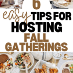 Collage of cozy fall family gatherings, featuring a living room with a fireplace, a dining table set for autumn, and dishes like salads and roasted chicken. Text reads "6 Easy Tips for Stress-Free Hosting" with a website link at the bottom.